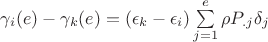 $\gamma_i(e)-\gamma_k(e)=(\epsilon_k-\epsilon_i)\sum\limits_{j=1}^e\rho P_{.j}\delta_j$