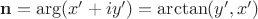 $\mathbf{n}=\arg(x'+iy')=\arctan(y',x')$