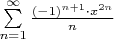 $\[\sum\limits_{n=1}^\infty {\frac {{(-1)^{n+1}}\cdot {x^{2n}}} n$