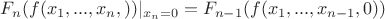 $F_n(f(x_1,...,x_n,)) |_{x_n=0} = F_{n-1}(f(x_1,...,x_{n-1},0))$