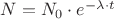 ${N}={N_0}\cdot{e}^{{-\lambda}\cdot{t}}$
