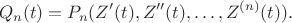 $$Q_n(t) = P_n(Z'(t),Z''(t),\dots,Z^{(n)}(t)).$$