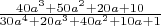 $\frac{40a^3+50a^2+20a+10}{30a^4+20a^3+40a^2+10a+1}$