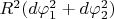 $R^2(d\varphi_1^2+d\varphi_2^2)$