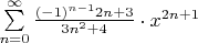 $\sum\limits_{n=0}^{\infty} \frac{(-1)^{n-1} 2n + 3}{3n^2 + 4} \cdot x^{2n + 1}$