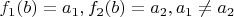 $f_1(b)=a_1, f_2(b)=a_2, a_1\ne a_2$