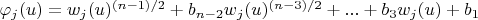 $\varphi_j(u)=w_j(u)^{(n-1)/2}+b_{n-2} w_j(u)^{(n-3)/2}+...+b_3 w_j(u)+b_1$