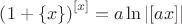 $\left(1+\{x\}\right)^{[x]}=a\ln{|[ax]|}$