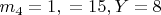 $ m_4= 1,  Х = 15,   Y = 8$