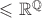$\leqslant \mathbb R^\mathbb Q$