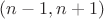 $(n-1,n+1)$