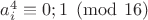 $a_i^4\equiv 0; 1 \pmod {16}$