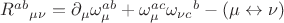 $R^{ab}{}_{\mu\nu}=\partial_\mu\omega_\mu^{ab}+\omega_\mu^{ac}\omega_{\nu c}{}^{b}-(\mu\leftrightarrow\nu)$
