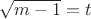 $\sqrt{m-1}=t$