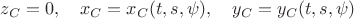 $z_C=0,\quad x_C=x_C(t,s,\psi),\quad y_C=y_C(t,s,\psi)$