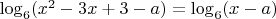 $\log_6(x^2-3x+3-a)=\log_6(x-a)$