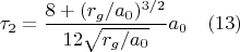$$\tau_2=\frac{8+(r_g/a_0)^{3/2}}{12\sqrt{r_g/a_0}}a_0 \quad(13)$$
