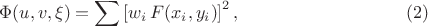$$\Phi(u,v,\xi)=\sum \left[w_i\,F(x_i,y_i)\right]^2,\eqno(2)$$