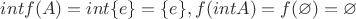 $int f(A)=int \{e\}=\{e\}, f(int A)=f(\varnothing) = \varnothing$