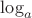 $\log_{a}$