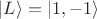 $|L\rangle=|1, -1\rangle$