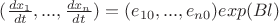 $(\frac{dx_1}{dt},...,\frac{dx_n}{dt})=(e_{10},...,e_{n0})exp(Bl)$ $(\frac{dx_1}{dt},...,\frac{dx_n}{dt})=(e_{10},...,e_{n0})exp(Bl)$