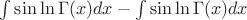 $\int \sin\ln \Gamma(x) dx - \int \sin\ln \Gamma(x) dx$