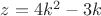 $z=4k^2-3k$