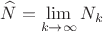 $$\widehat{N}=\lim_{k\to\infty}N_k$$