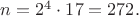 $n=2^4\cdot 17 =272.$