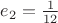 $e_2=\frac{1}{12}$