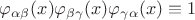 $\varphi_{\alpha\beta}(x)\varphi_{\beta\gamma}(x)\varphi_{\gamma\alpha}(x)\equiv 1$
