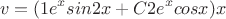 $$v=(С1e^xsin2x+C2e^xcosx)x$$