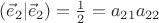 $(\vec e_2|\vec e_2)=\frac 12=a_{21} a_{22}$