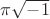 $\pi\sqrt{-1}$