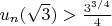 $u_n(\sqrt{3}) > \frac{3^{3/4}}{4}$