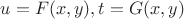 $u = F(x,y), t = G(x,y)$