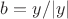 $b=y/|y|$