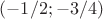 $(-1/2;-3/4)$