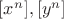 $[x^n],[y^n]$