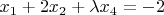 $x_1+2x_2+\lambda x_4=-2$