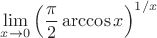 $\lim\limits_{x\to 0}\left(\dfrac{\pi}{2}\arccos x\right)^{1/x}$