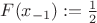 $F(x_{-1}):=\frac 12$