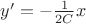 $y'= - \frac 1 {2C} x$