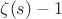 $\zeta(s)-1$