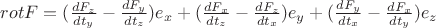 $rotF=(\frac{dF_z}{dt_y}-\frac{dF_y}{dt_z})e_x+(\frac{dF_x}{dt_z}-\frac{dF_z}{dt_x})e_y+(\frac{dF_y}{dt_x}-\frac{dF_x}{dt_y})e_z$