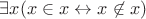 $\exists x (x \in x \leftrightarrow x \not \in x)$