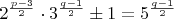$$2^{\frac{p-3}{2}} \cdot 3^{\frac{q-1}{2}} \pm 1 = 5^{\frac{q-1}{2}}$$