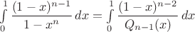 $\int\limits_0^1\dfrac{(1-x)^{n-1}}{1-x^n}\,dx=\int\limits_0^1\dfrac{(1-x)^{n-2}}{Q_{n-1}(x)}\,dx$