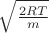 $\sqrt{\frac{2RT}{m}}$